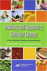 Inspiring and Supporting Behavior Change: A Food and Nutrition Professional’s Counseling Guide