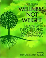 Wellness, Not Weight: Health At Every Size and Motivational Interviewing